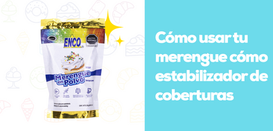 ENCO Tip: Cómo usar tu merengue cómo estabilizador de coberturas